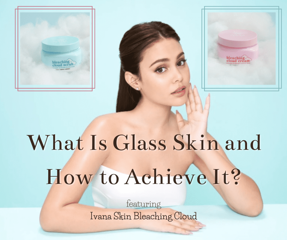 What Is Glass Skin and How to Achieve It