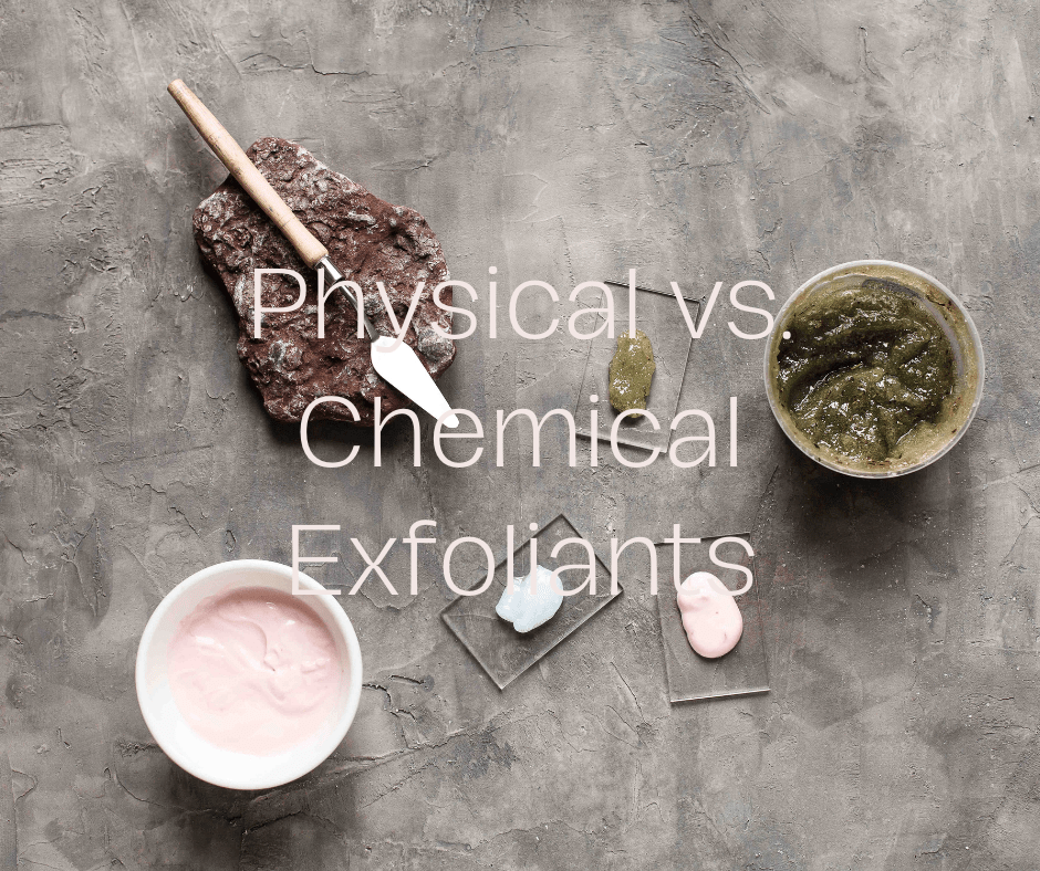 Physical vs. Chemical Exfoliants