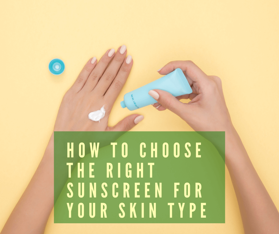 how to choose the right one for your skin